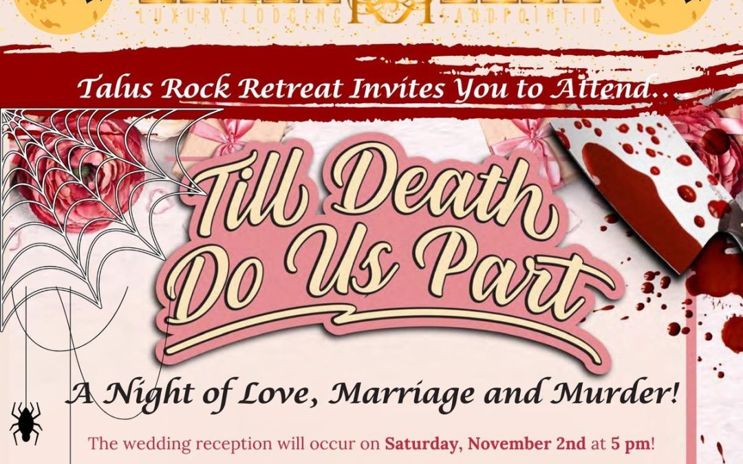 Join the Halloween Murder Mystery Dinner at Talus Rock Retreat in Sandpoint, Idaho